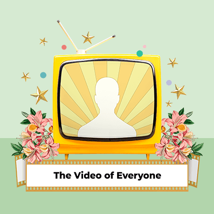 The Video of Everyone Preview