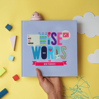Wise(ish) Words for New Parents